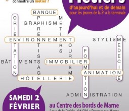 FORUM DES MÉTIERS ET DES FORMATIONS « Rencontre avec les métiers d’aujourd’hui et de demain » Samedi 02 février 2013